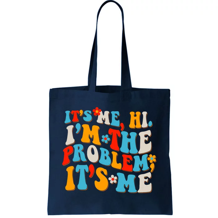 Funny Retro Vintage It's Me Hi I'm The Problem It's Me Tote Bag