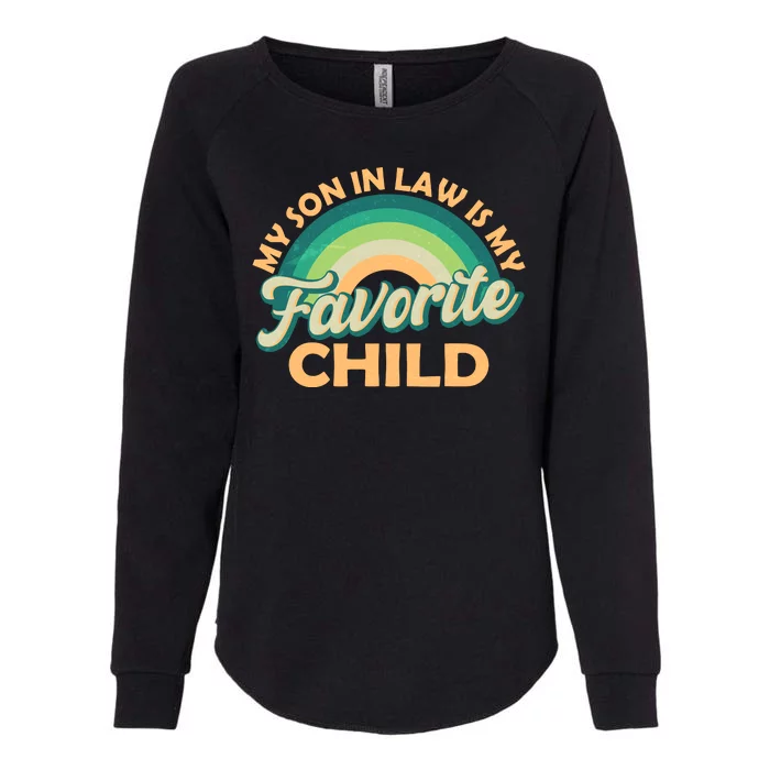 Funny Retro Vintage My Son In Law Is My Favorite Child Womens California Wash Sweatshirt