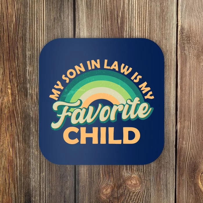 Funny Retro Vintage My Son In Law Is My Favorite Child Coaster