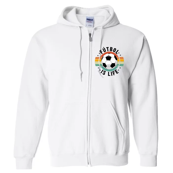 Funny Retro Vintage Football Lover, Futbol Is Life Soccer Full Zip Hoodie