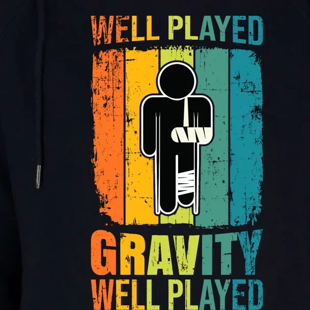 Funny Retro Well Played Gravity - Injury Recovery Humorous Womens Funnel Neck Pullover Hood