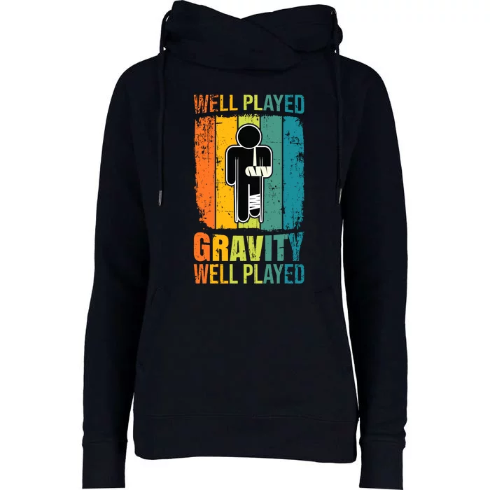 Funny Retro Well Played Gravity - Injury Recovery Humorous Womens Funnel Neck Pullover Hood