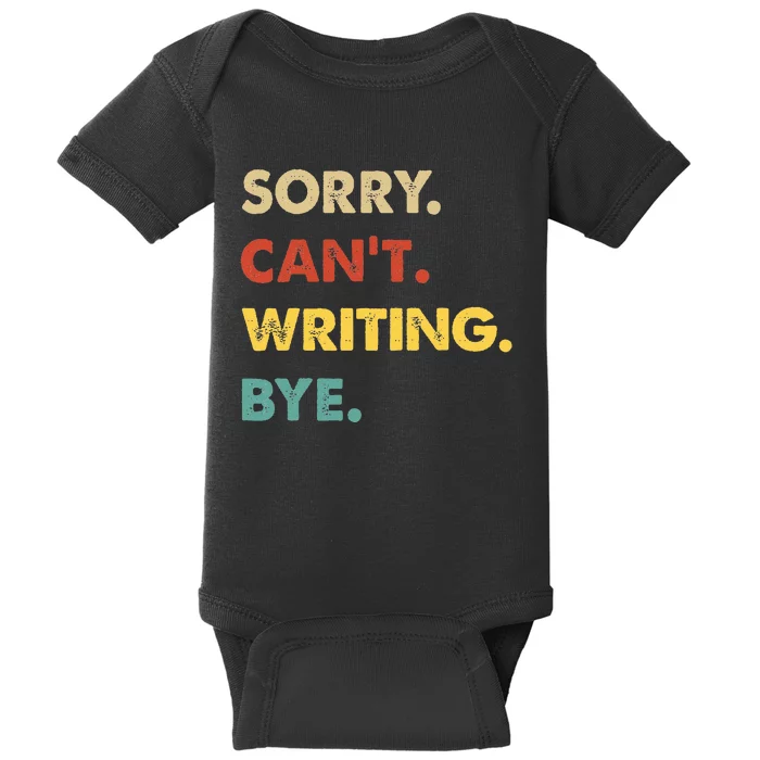 Funny Retro Writing Sorry CanT Writing Bye Baby Bodysuit