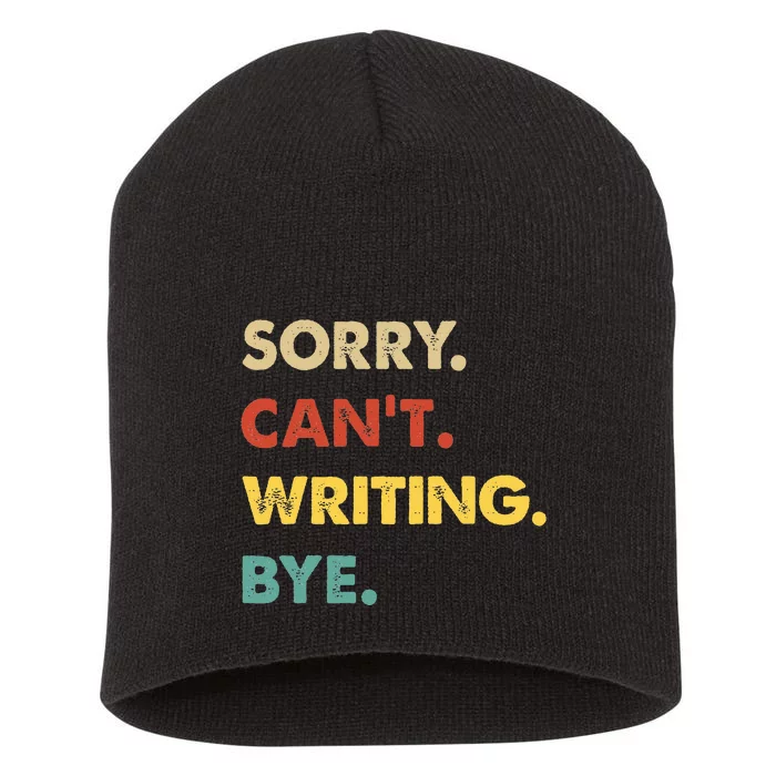 Funny Retro Writing Sorry CanT Writing Bye Short Acrylic Beanie