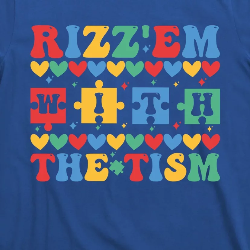 Funny RizzEm With The Tism Autism Awareness Outfit Gift T-Shirt