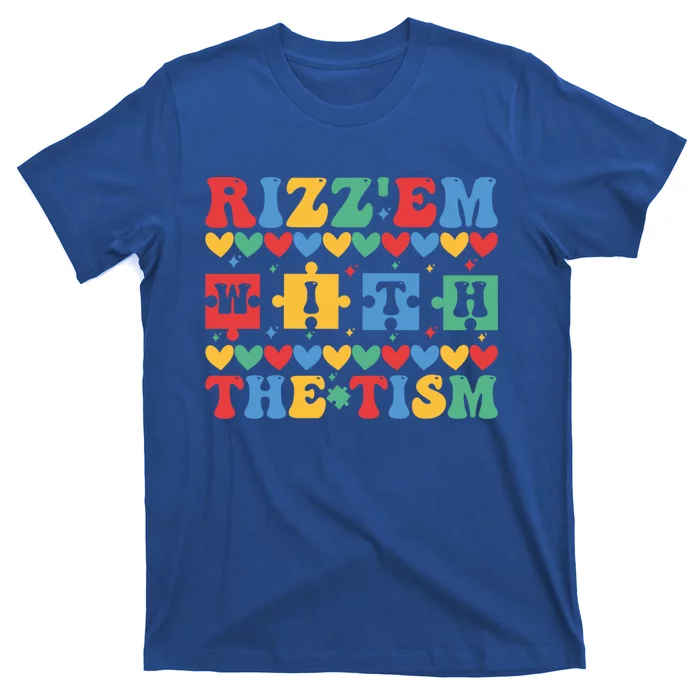 Funny RizzEm With The Tism Autism Awareness Outfit Gift T-Shirt