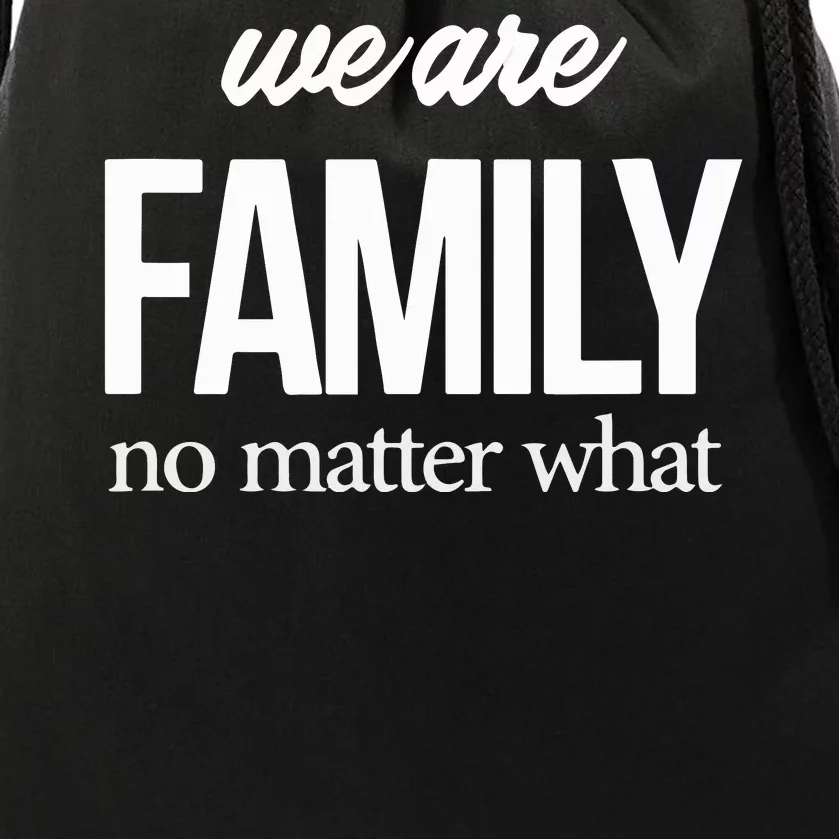 Family Reunion We Are Family No Matter What Family Drawstring Bag