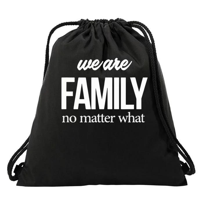 Family Reunion We Are Family No Matter What Family Drawstring Bag