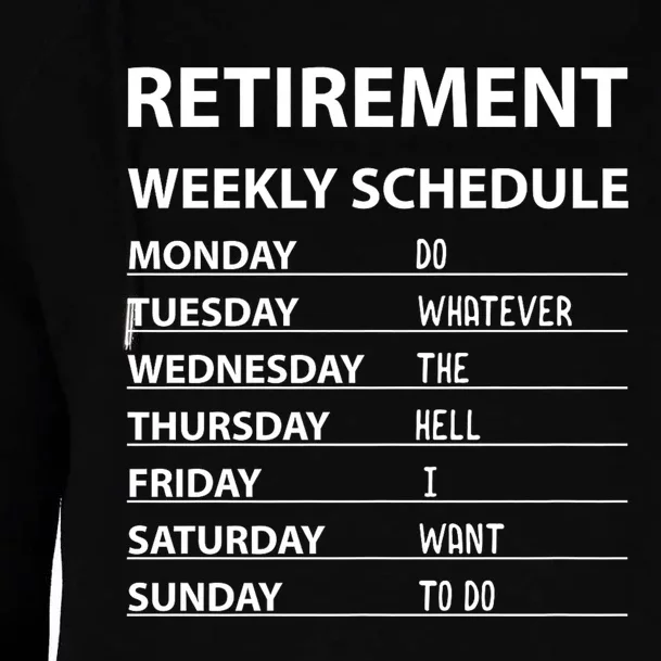 Funny Retirement Weekly Schedule For Cool Retired Womens Funnel Neck Pullover Hood