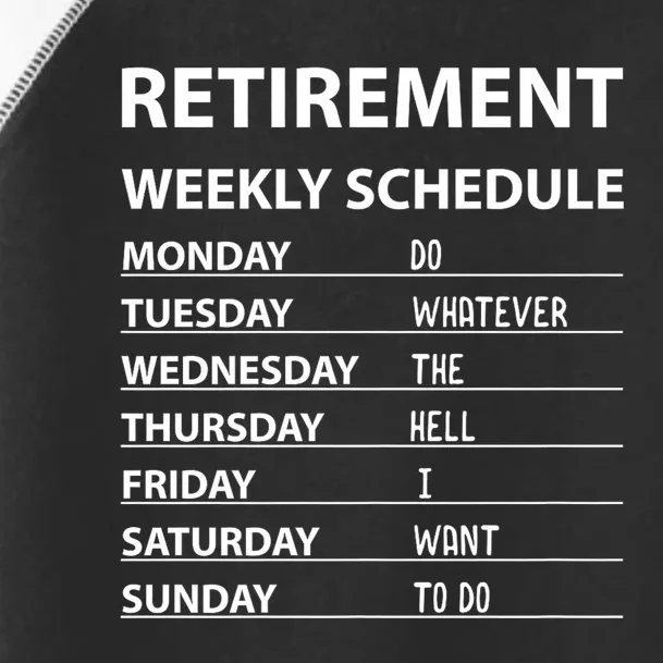 Funny Retirement Weekly Schedule For Cool Retired Toddler Fine Jersey T-Shirt