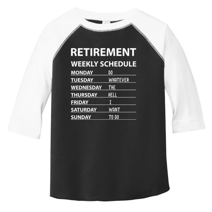 Funny Retirement Weekly Schedule For Cool Retired Toddler Fine Jersey T-Shirt