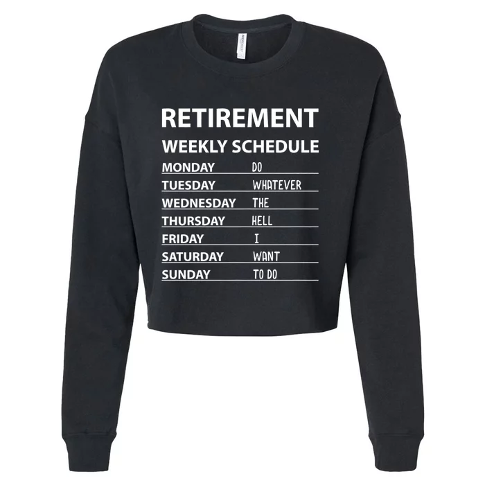 Funny Retirement Weekly Schedule For Cool Retired Cropped Pullover Crew