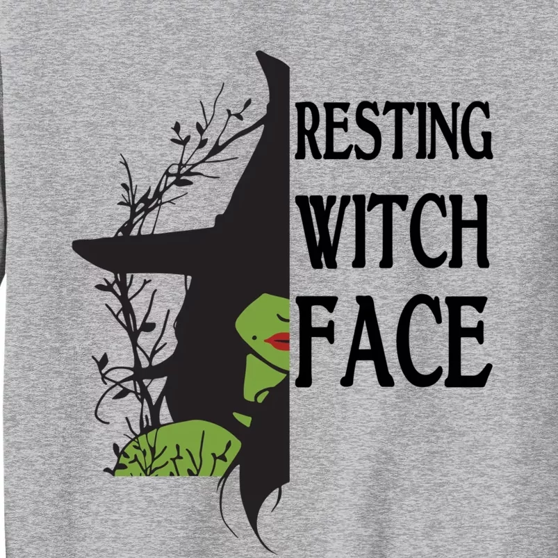 Funny Resting Witch Face Halloween Witch Ha Gift Sweatshirt