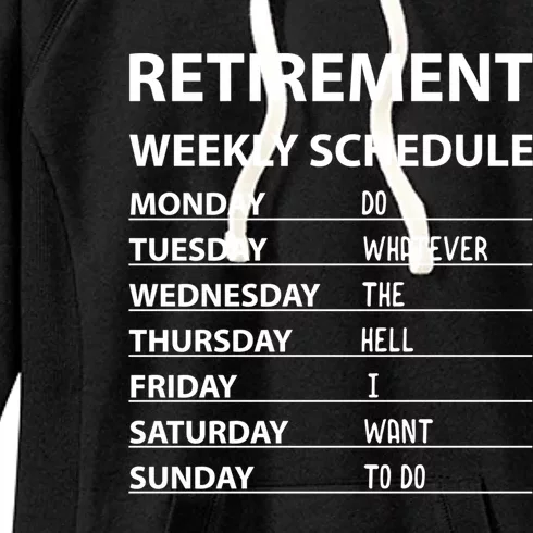 Funny Retiret Weekly Schedule Cool Retired Cute Gift Women's Fleece Hoodie