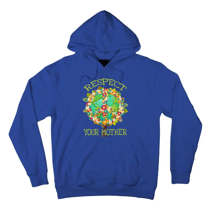 Floral Respect Your Mother Planet Earth Day Environt Gift Tall Hoodie