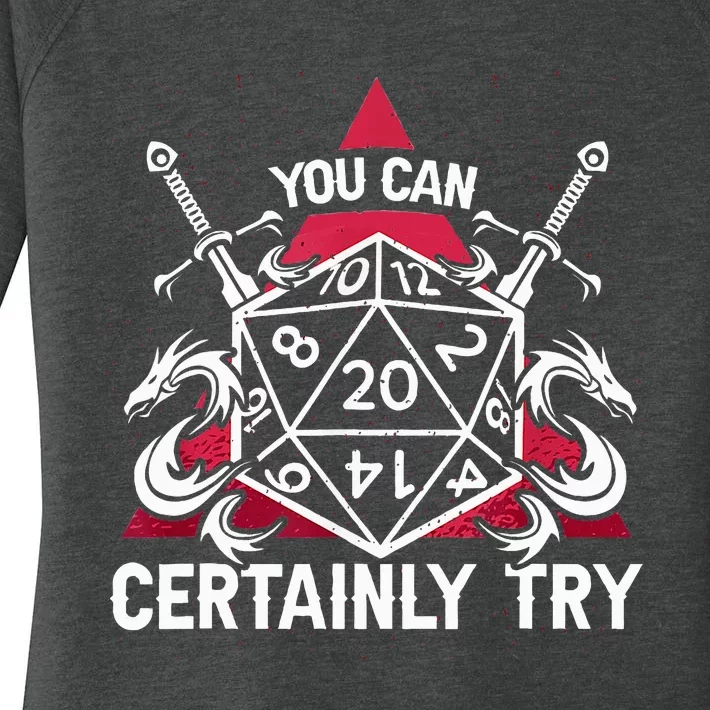 Funny RPG You Can Certainly Try D20 Women's Perfect Tri Tunic Long Sleeve Shirt