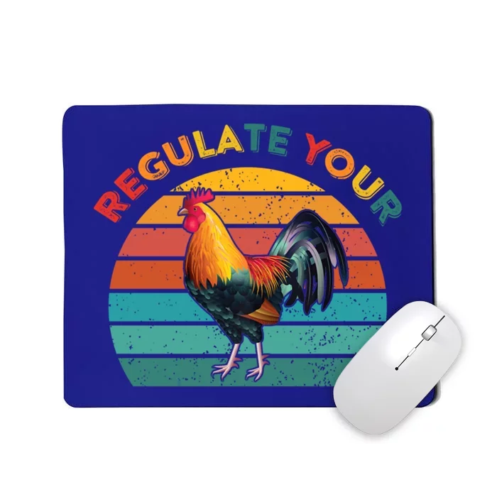 Funny Regulate Your Rooster Chicken Retro Vintage Gift Mousepad