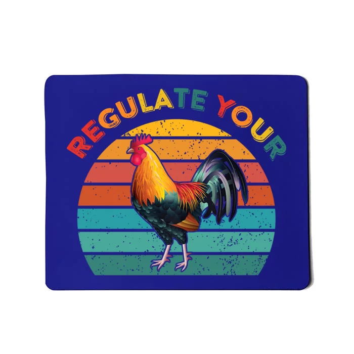 Funny Regulate Your Rooster Chicken Retro Vintage Gift Mousepad