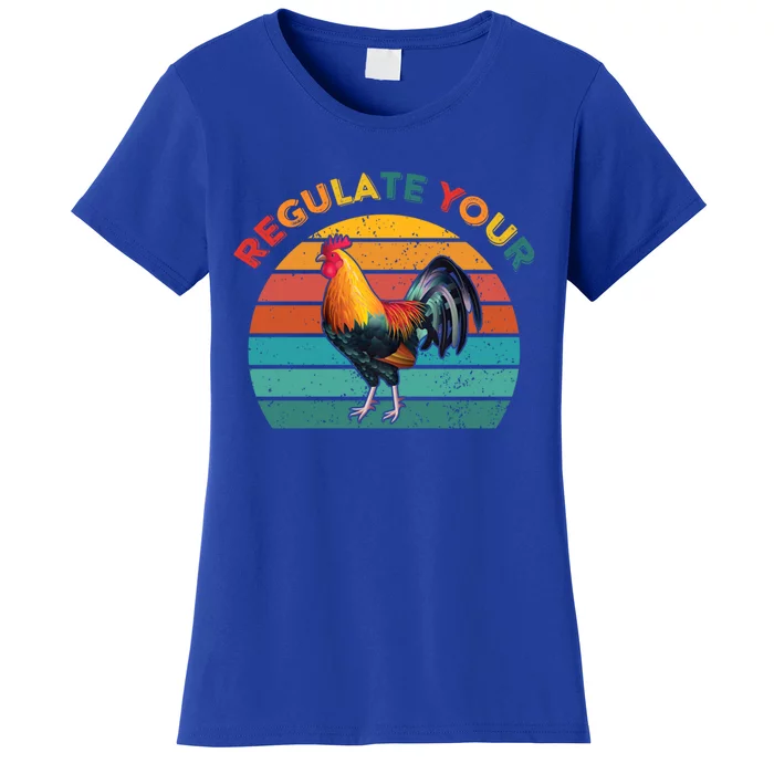 Funny Regulate Your Rooster Chicken Retro Vintage Gift Women's T-Shirt