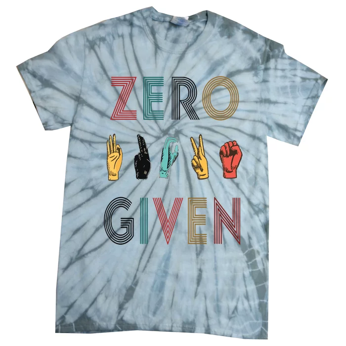 Funny Rude Zero Fucks Given Sign Language ASL Vintage Deaf Tie-Dye T-Shirt