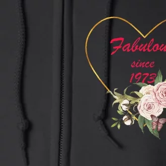 Fabulous Since 1973 Heart Excellent Birthday Gift Full Zip Hoodie