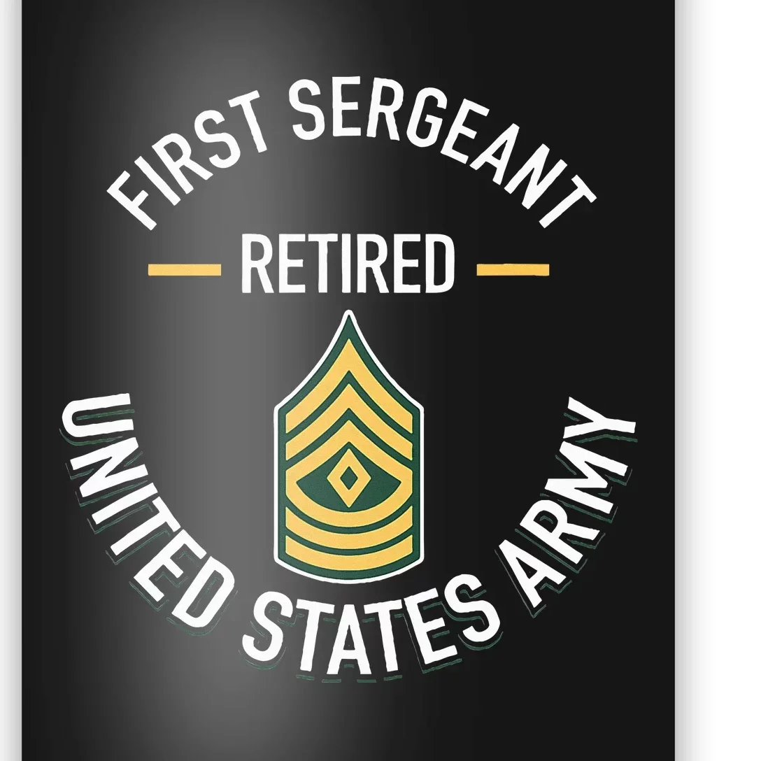 First Sergeant 1sg Retired Army Military Retirement Gifts Poster