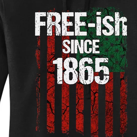 Freeish Since 1865 Juneteenth Day Flag Black Pride Women's Pullover Hoodie