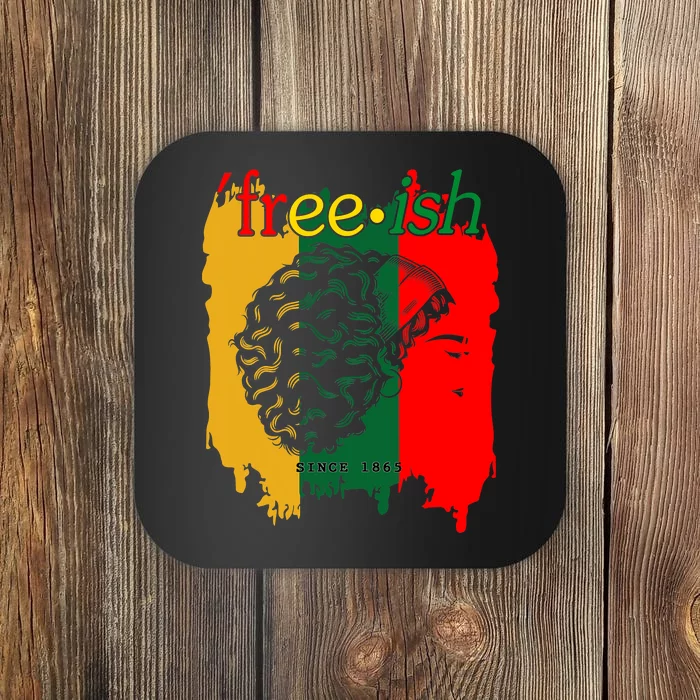 Freeish Since 1865 Juneteenth Black Women Black Pride 1865 Gift African Pride Coaster