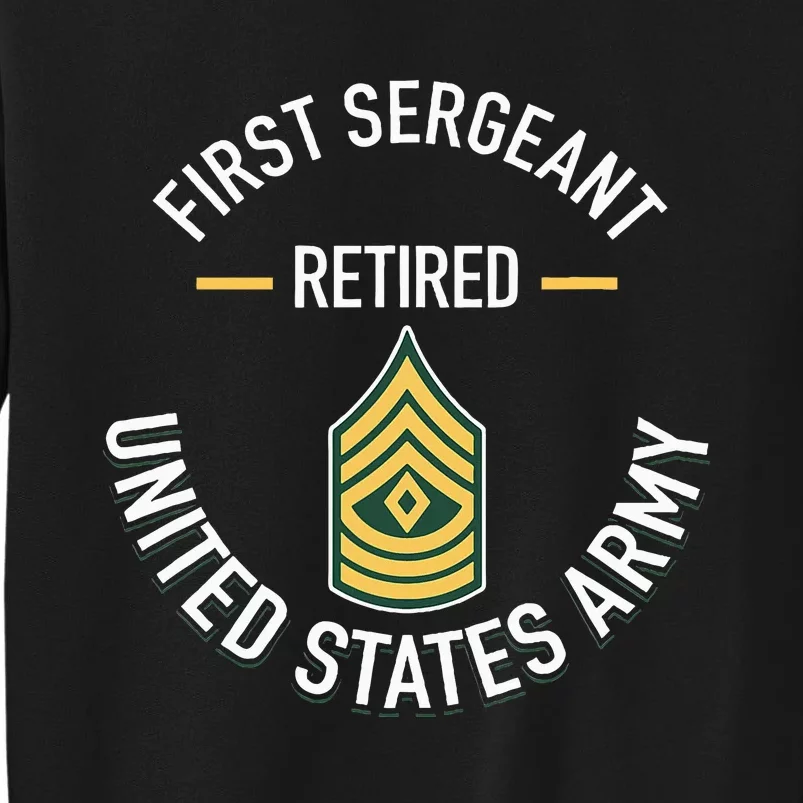 First Sergeant 1sg Retired Army Military Retirement Sweatshirt