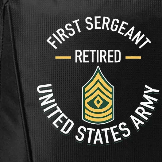 First Sergeant 1sg Retired Army Military Retirement City Backpack