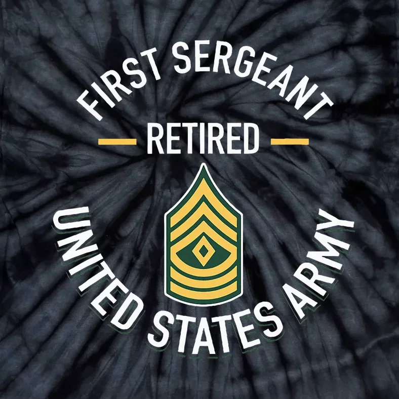 First Sergeant 1sg Retired Army Military Retirement Tie-Dye T-Shirt