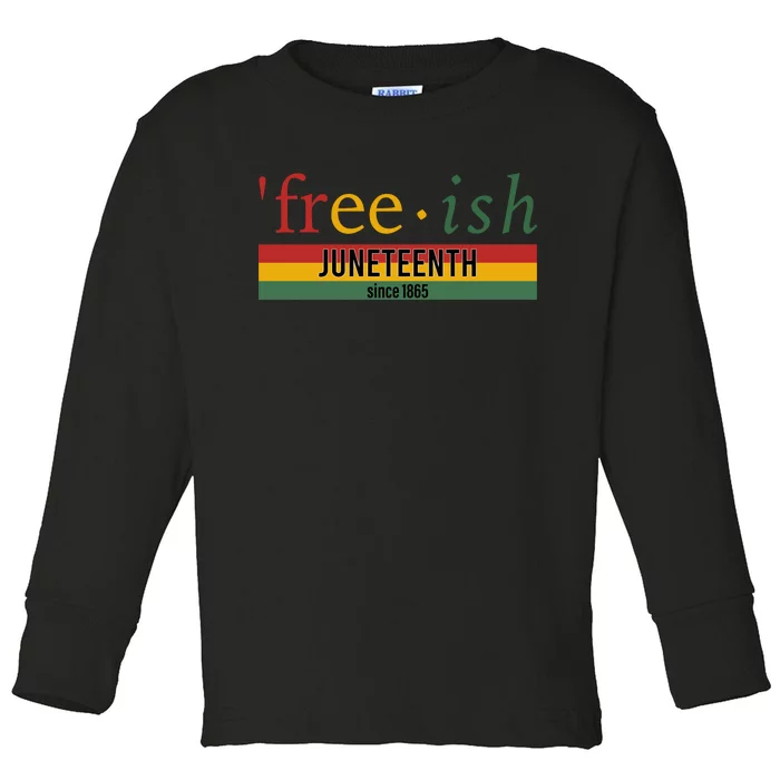 Freeish Since 1865 With Pan African Flag For Juneteenth Toddler Long Sleeve Shirt