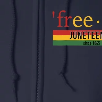 Freeish Since 1865 Juneteenth Black Freedom 1865 Full Zip Hoodie