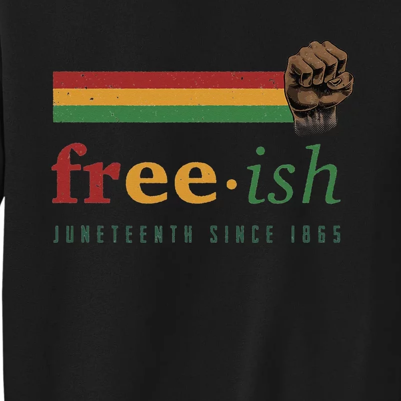 Freeish Since 1865 Juneteenth African American Juneteenth Sweatshirt