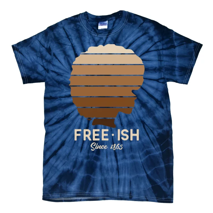 Freeish Since 1865 Melanin for African Wo Gift Tie-Dye T-Shirt