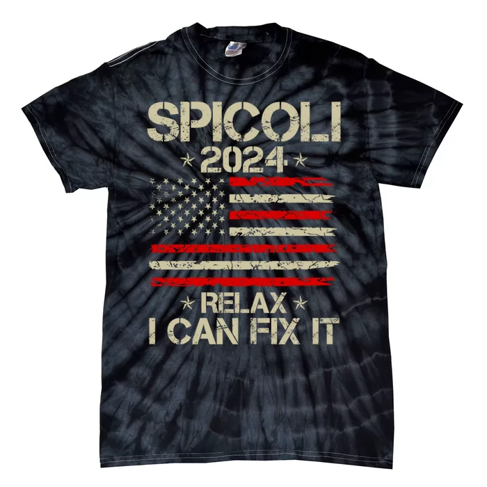 Funny Distressed Spicoli 24 Spicoli 2024 relax I can fix it Tie-Dye T-Shirt