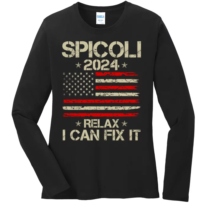 Funny Distressed Spicoli 24 Spicoli 2024 relax I can fix it Ladies Long Sleeve Shirt