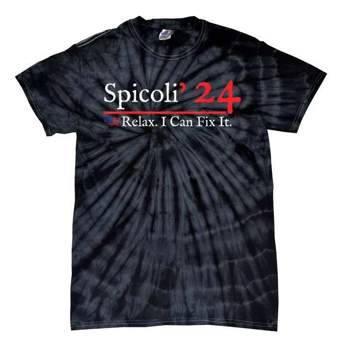 Funny Distressed Spicoli 24 Spicoli 2024 relax I can fix it Tie-Dye T-Shirt