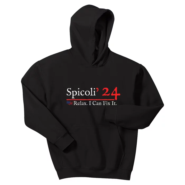 Funny Spicoli 24 Spicoli 2024 Relax I Can Fix It Kids Hoodie