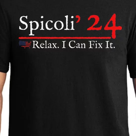 Funny Spicoli 24 Spicoli 2024 Relax I Can Fix It Pajama Set