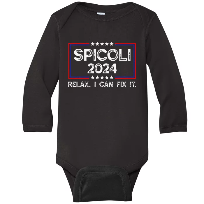 Funny Spicoli 24 Spicoli 2024 Relax I Can Fix It Vintage Baby Long Sleeve Bodysuit