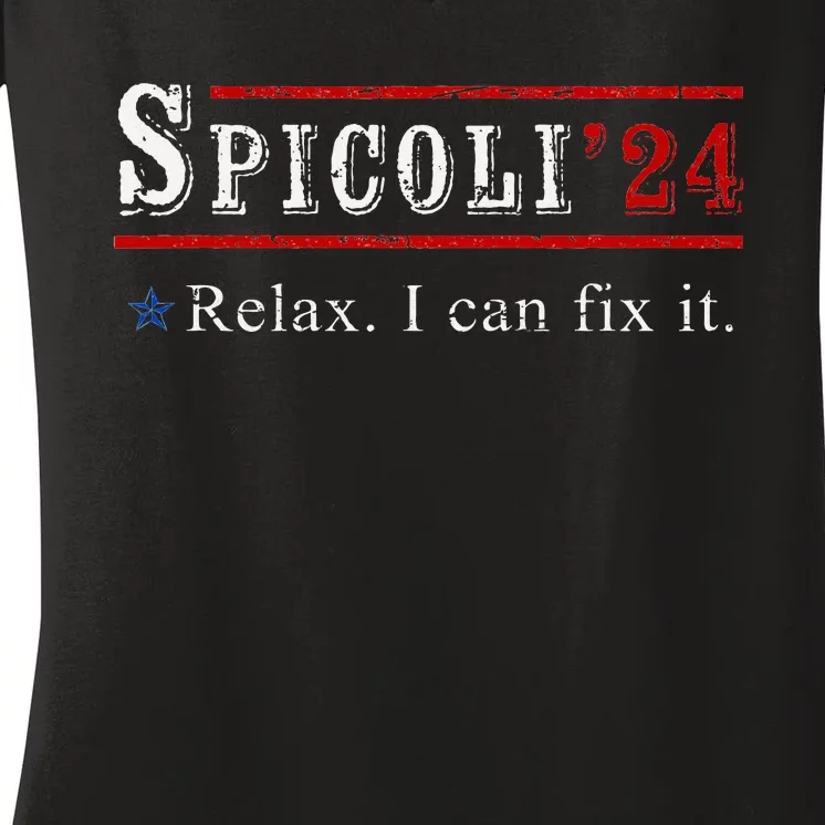 Funny Spicoli 24 Spicoli 2024 Relax I Can Fix It Vintage Women's V-Neck T-Shirt