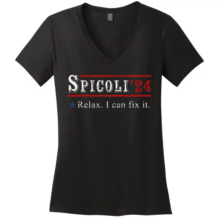 Funny Spicoli 24 Spicoli 2024 Relax I Can Fix It Vintage Women's V-Neck T-Shirt