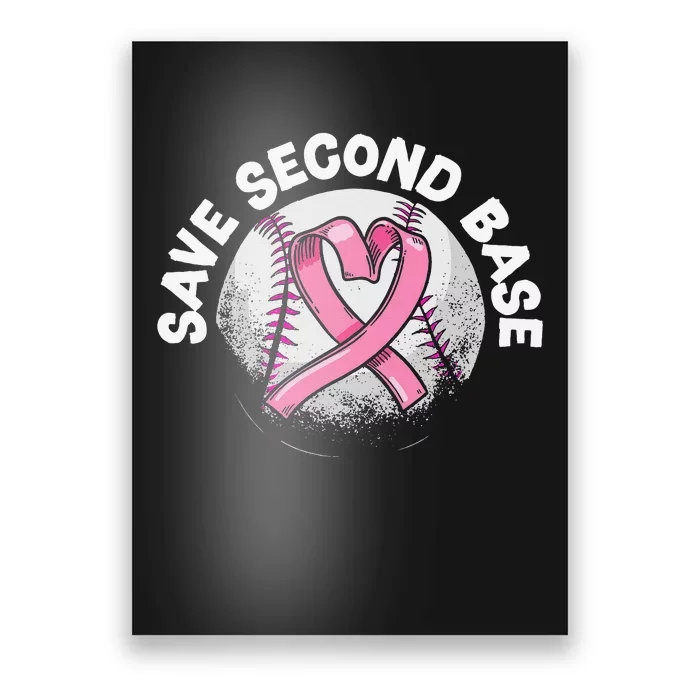 Funny Save 2nd Base Baseball Player Breast Cancer Awareness Poster