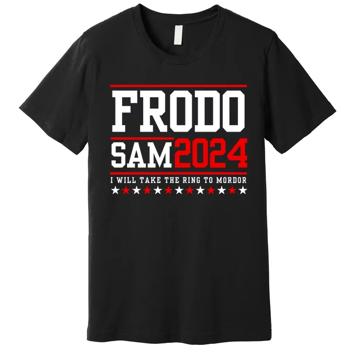 Frodo Sam 2024 I Will Take The Ring To Mordor Premium T-Shirt