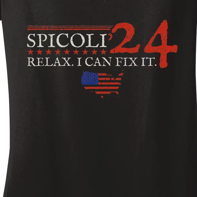 Funny Spicoli 24 Spicoli 2024 Relax I Can Fix It Women's V-Neck T-Shirt