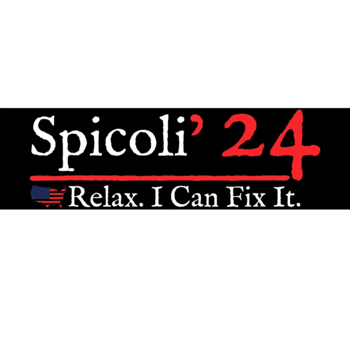 Funny Spicoli 24 Spicoli 2024 relax I can fix it Bumper Sticker