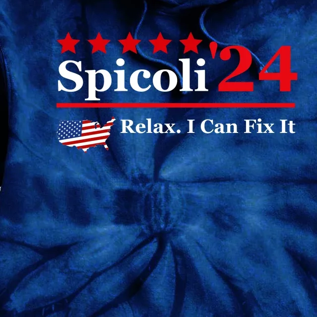 Funny Spicoli 24, Spicoli 2024 Relax I Can Fix It Tie Dye Hoodie