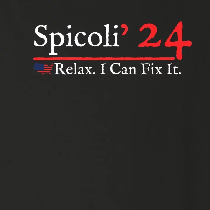 Funny Spicoli 24 Spicoli 2024 Relax I Can Fix It Toddler Long Sleeve Shirt