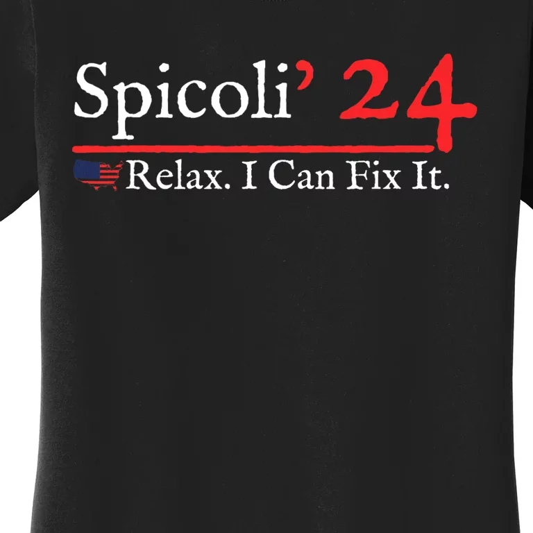 Funny Spicoli 24 Spicoli 2024 Relax I Can Fix It Women's T-Shirt